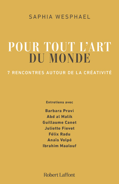 Pour tout l'art du monde - 7 rencontres autour de la créativité