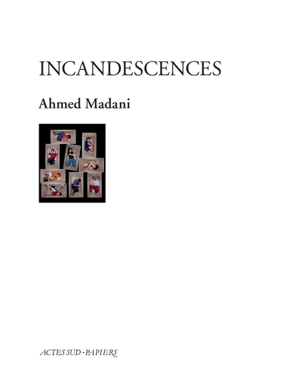 Incandescences - Ahmed Madani