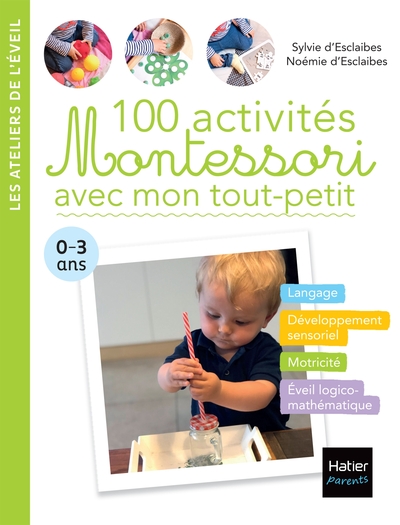 100 activités Montessori / 0-3 ans