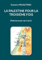 La Palestine pour la troisième fois