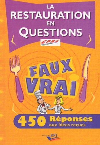 La Restauration en questions. Faux / Vrai.