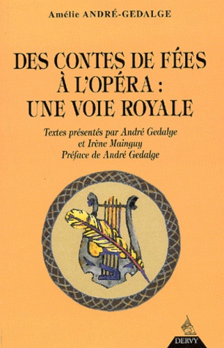 Des contes de fées à l'opéra, Voie royale