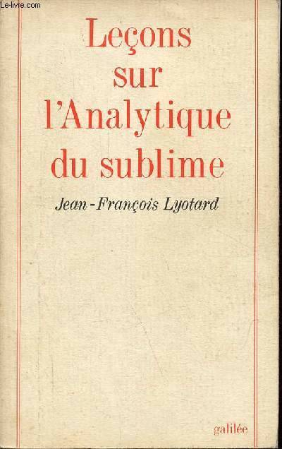 Leçons sur l'analytique du sublime - Jean-François Lyotard