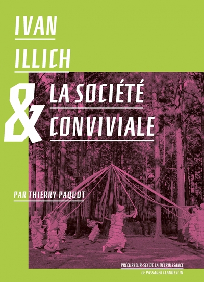 Ivan Illich Et La Societe Conviviale