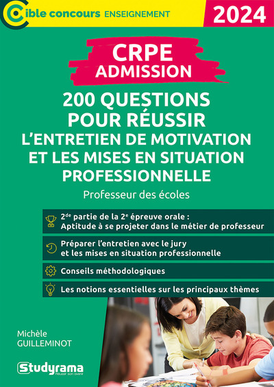 Crpe – Admission – 200 Questions Pour Réussir L’Entretien De Motivation Et Les Mises En Situation Professionnelle, Professeur Des Écoles – Concours 2024