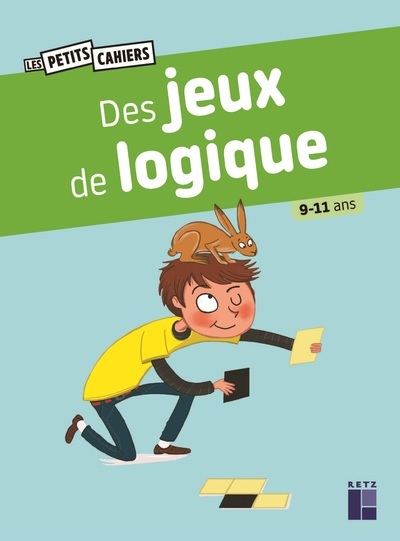 Des jeux de logique - 9-11 ans