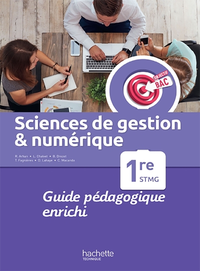 Objectif Bac Sciences de gestion et numérique 1re STMG - Guide pédagogique -  Ed. 2022