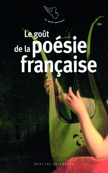 Le goût de la poésie française - Collectifs