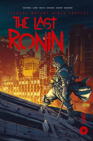 The Last Ronin - Les Tortues Ninja - TMNT : The Last Ronin