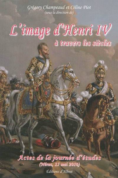 L'Image D'Henri Iv À Travers Les Siècles