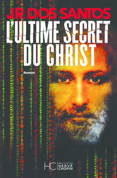 L'ultime secret du christ - Roman.