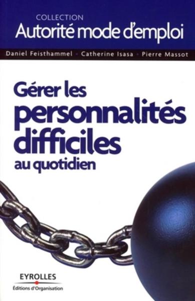 Gérer les personnalités difficiles au quotidien