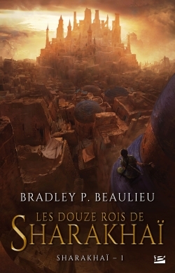 Sharakhaï Volume 1 - Bradley P. Beaulieu