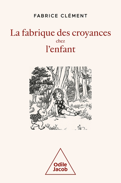 La Fabrique des croyances chez l'enfant