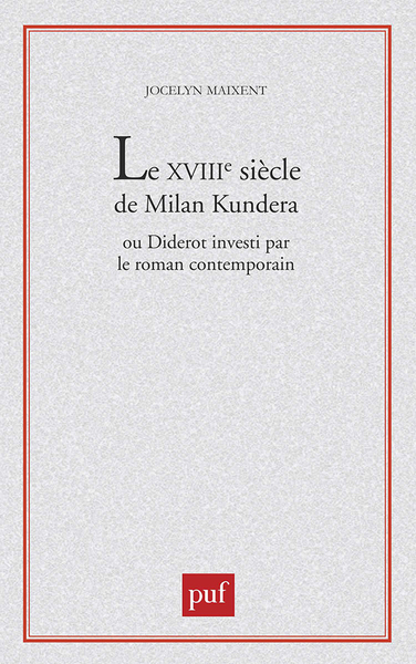 XVIIIIe siècle de Milan Kundera ou Diderot investi par le roman contemporain