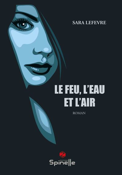 Le Feu, L’Eau Et L’Air