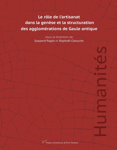 Le rôle de l’artisanat dans la genèse et la structuration des agglomérations de Gaule antique