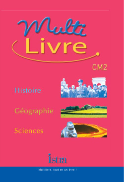 Multilivre Histoire-Géographie Sciences CM2 - Livre de l'élève - Edition 2004