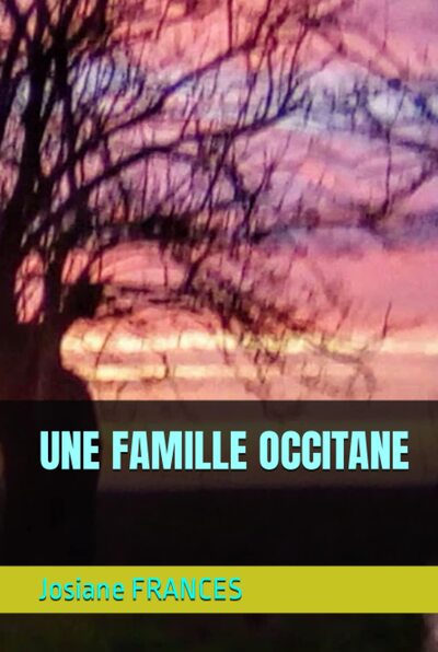 Une Famille Occitane - Josiane Frances