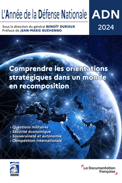 Adn 2024, Comprendre Les Orientations Stratégiques Dans Un Monde En Recomposition