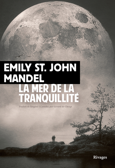 La Mer de la tranquillité - Emily St John Mandel