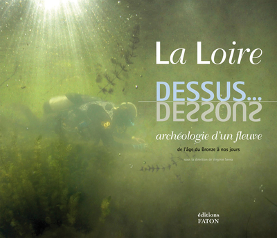 La Loire dessus dessous