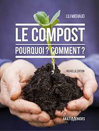 Le compost  / Pourquoi? Comment?