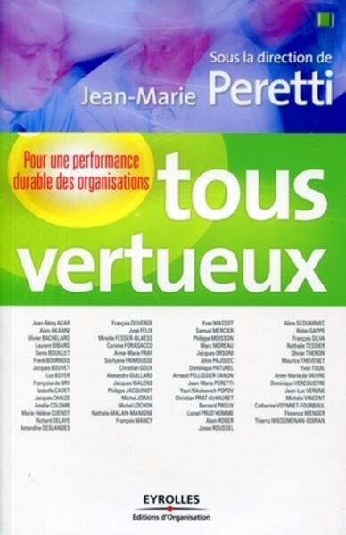 Tous Vertueux, Pour Une Performance Durable Des Organisations. - Jean-Marie Peretti