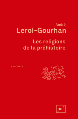 Les religions de la préhistoire - André Leroi-Gourhan