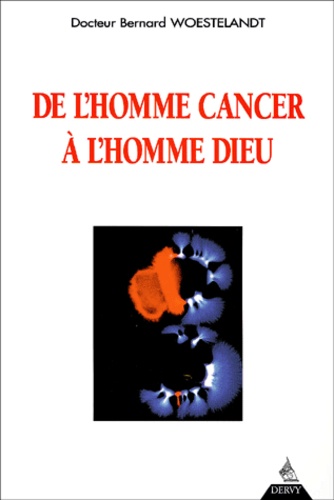 De l'homme cancer à l'homme dieu