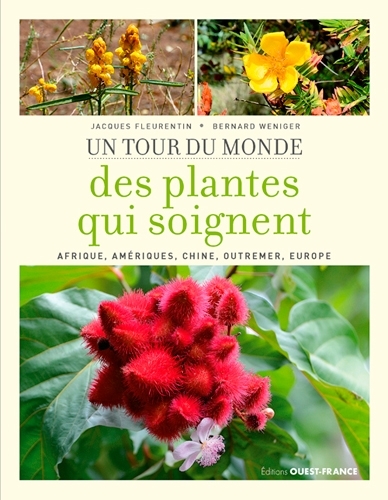 Tour du monde des plantes qui soignent - Jacques Fleurentin, Bernard Weniger