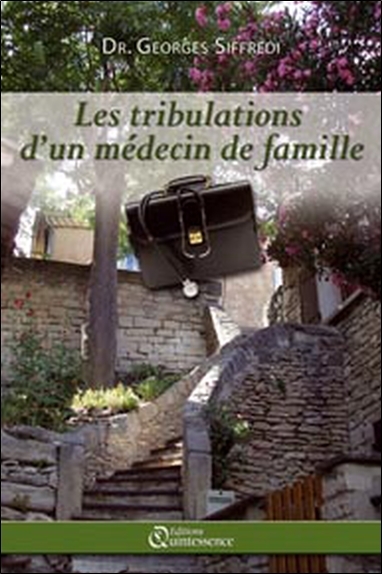 Tribulations D'Un Medecin De Famille (Les) - Georges Siffredi