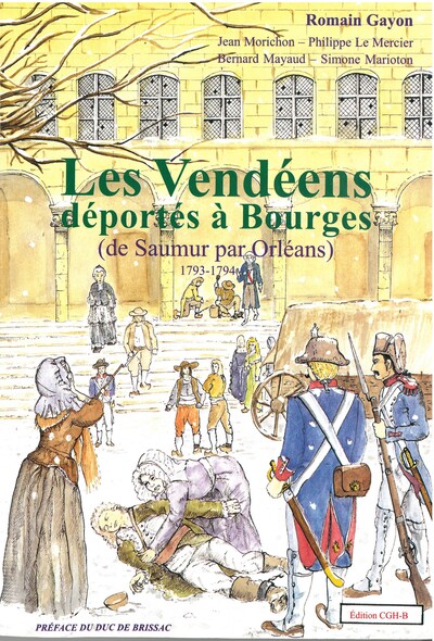 Les Vendéens déportés à Bourges (de Saumur par Orléans)