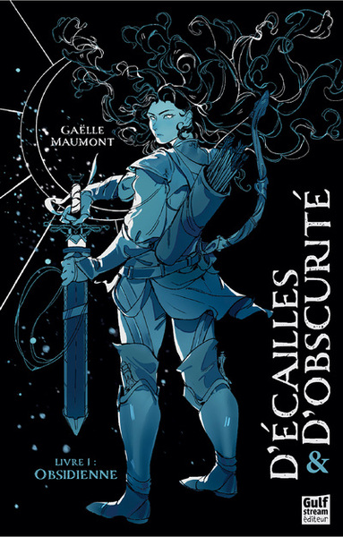 D'écailles & d'obscurité Volume 1 - Gaëlle Maumont