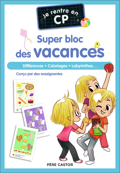 Je Rentre En Cp - Je Rentre En Cp - Super Bloc Des Vacances, Différences - Coloriages - Labyrinthes...