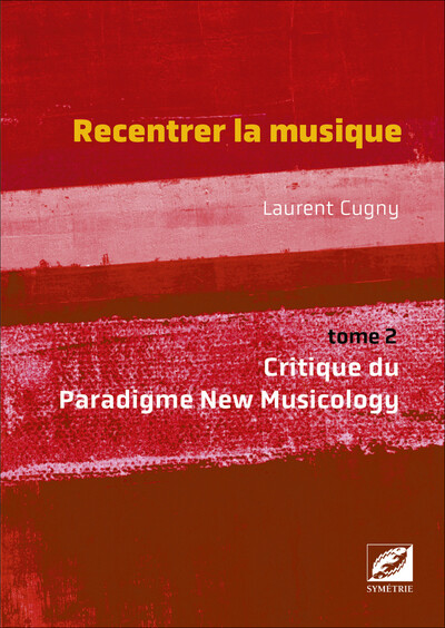 Recentrer la musique vol. 2 - Laurent CUGNY