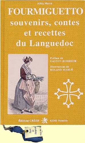 Fourmiguetto - souvenirs, contes et recettes du languedoc