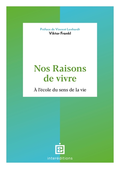 Nos raisons de vivre - Viktor Frankl