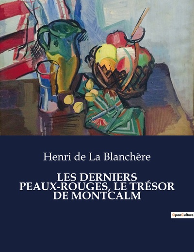 Les Derniers Peaux-Rouges, Le Trésor De Montcalm