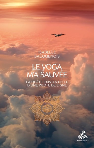 Le yoga m'a sauvée