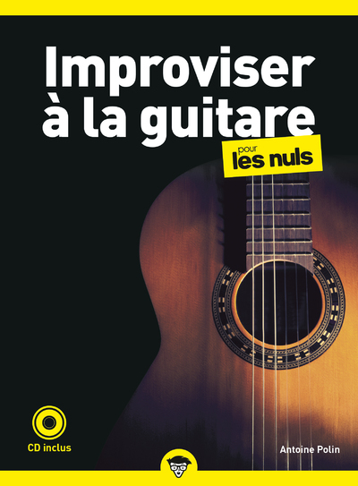 Improviser à la guitare pour les Nuls, poche, 2e ed - Antoine Polin