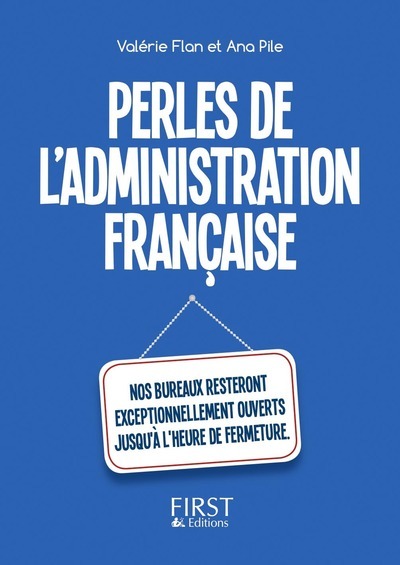 Le Petit Livre De - Perles De L'Administration Française - Valérie Flan, Pile Ana