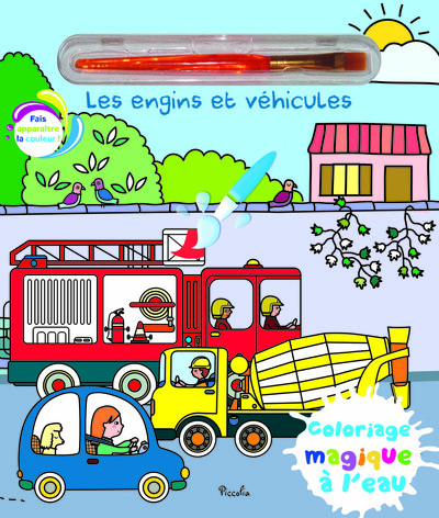 Les engins et véhicules - Coloriage magique à l'eau