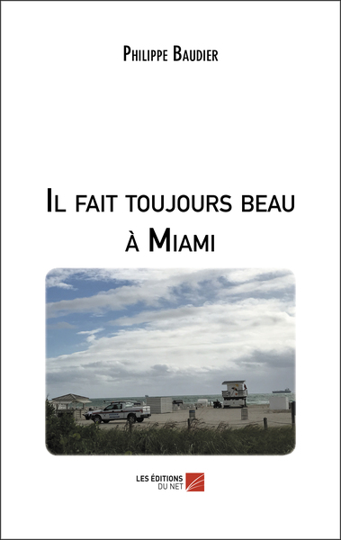 Il fait toujours beau à Miami