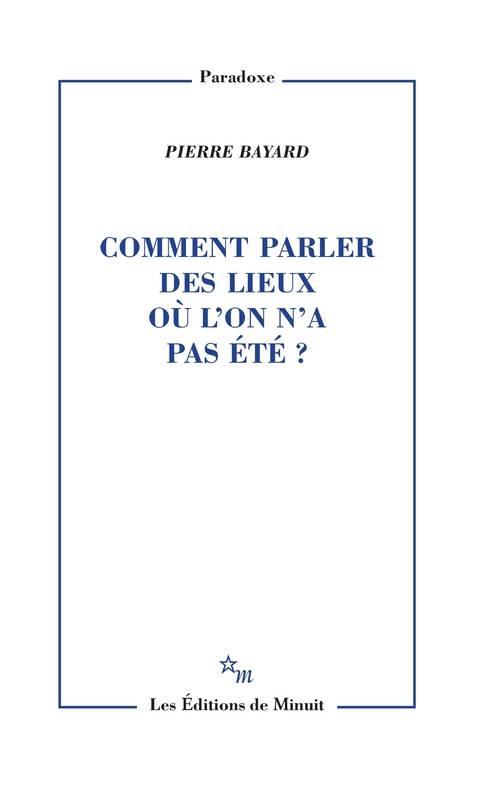 Comment parler des lieux où l'on n'a pas été ?