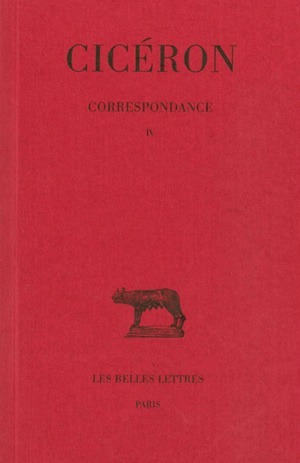 Correspondance. Tome IV : Lettres CCV-CCLXXVIII