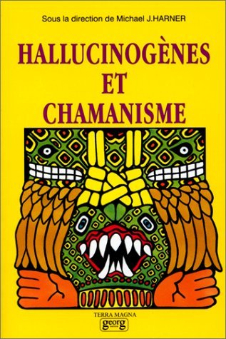 Hallucinogenes Et Chamanisme