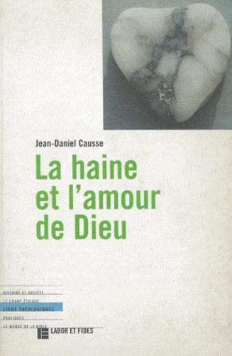 L'haine et l'amour de Dieu