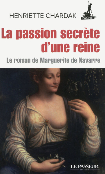 La passion secrète d'une reine - Henriette Chardak