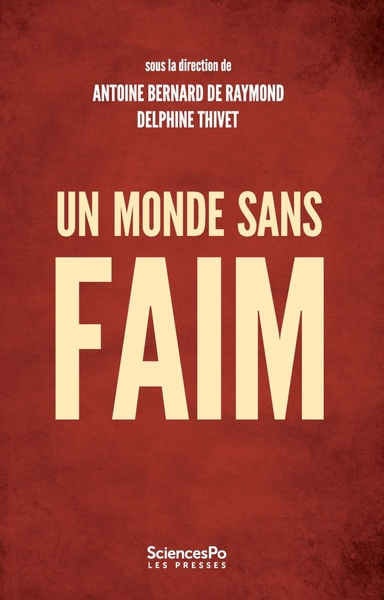 Un monde sans faim - Antoine Bernard de Raymond